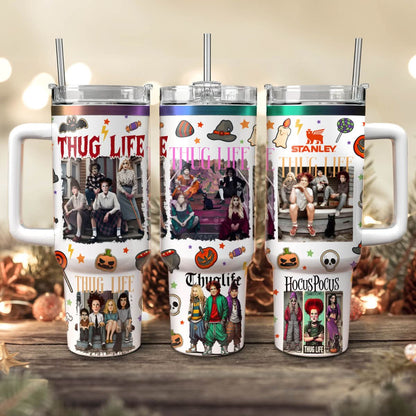 Hocus Pocus Thug Life 40oz Custom Tumbler - 409VTTLTB016